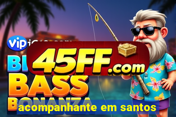 acompanhante em santos